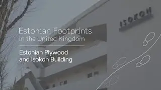 Estonian Footprints in the United Kingdom: Estonian Plywood and Isokon Building