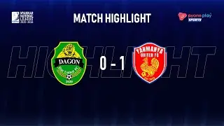 Match Highlights,Myanmar National League 2025-2026, DAGON STAR UNITED FC 0 - 1 YARMANYA UNITED FC