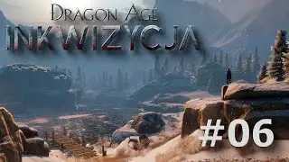 Zagrajmy w Dragon Age: Inkwizycja - Opowieści Solasa i Varrika #06