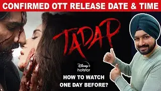 TADAP OTT Release Time | DisneyPlus Hotstar | Ahan Shetty, Tara Sutaria