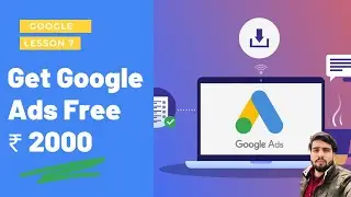 Get & Redeem Google Ads Promotional code of Rs 2000 | Video 7