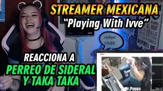 STREAMER MEXICANA REACCIONA AL  TAKA TAKA Y PERREO DE SIDERAL Y SE KGA DE LA RISA -  DOTA 2