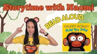 Grumpy Monkey Play All Day by Suzanne Lang | Read Aloud | Storytime with Naomi