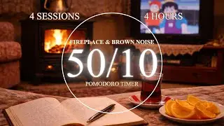 50/10 Pomodoro Timer ⏳ | 90s Living Room 🔥 Fire Crackling + Brown Noise | Deep Focus & Boost Brain 🧠