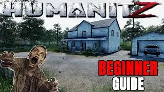 How to Survive Your First Day in HumanitZ - Beginner Tips & Tricks