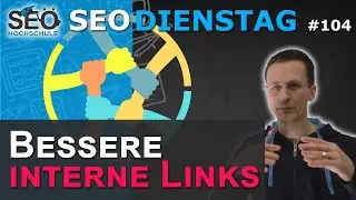 Interne Links verbessern [einfaches Konzept] - SEO Dienstag #104