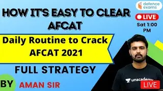 How it's Easy to Clear AFCAT | Daily Routine to Crack Afcat | All Competitive Exams 2021 | Aman Sir