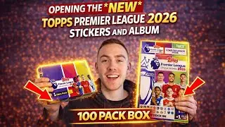 OPENING THE *NEW* TOPPS PREMIER LEAGUE 2026 STICKERS - 100 PACK BOX AND ALBUM!