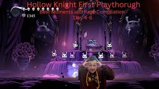 Лучшие моменты и подборка ярости из первого прохождения Hollow Knight (дни 4-6)