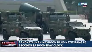 Sangkatauhan mayroon pang natitirang 85 seconds sa Doomsday Clock | Alam Mo Ba?