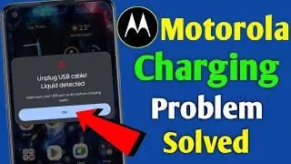 Unplug Usb Cable Liquid Detected Motorola | Unplug Usb Liquid Detected Motorola | Charging Problem