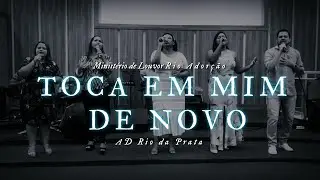Toca em Mim de Novo | Minist&eacute;rio Rio Adora&ccedil;&atilde;o