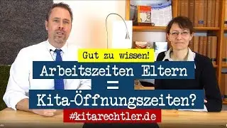 Kitarecht Folge 452 - Arbeitszeiten Eltern = Kita-&Ouml;ffnungszeiten?