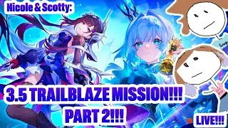 🔴LIVE! HSR 3.5 TRAILBLAZE MISSION REACTION PART 2!!!!! WHAT WILL HAPPEN NEXT??? | Honkai: Star Rail