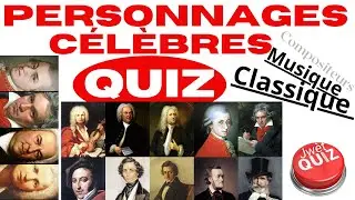 QUIZ-Compositeurs de la Musique Classique