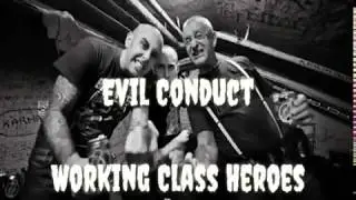 Evil Conduct - Working Class Heroes