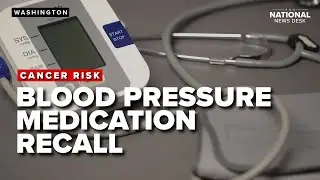 FDA recalls blood pressure medication over cancer risk: How many bottles were impacted?