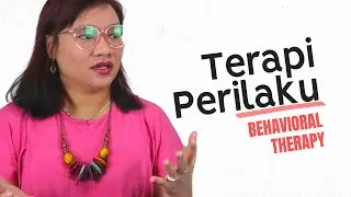 Terapi Perilaku (BEHAVIORAL THERAPY)