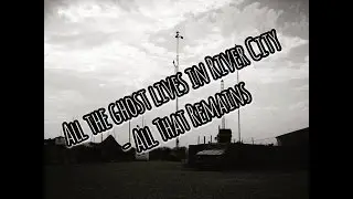 All That Remains - Rivercity Lyric Video (Fan-Made)