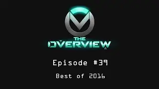The OverView #39 - Best of 2016 Awards Pt. 2/2