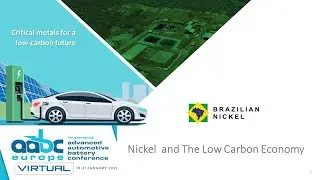 Nickel for the Low Carbon Economy - Presentation at the Advanced Automotive Battery Conference  2021