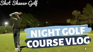 Par 3 Night Golf Course Vlog - Legends Walk