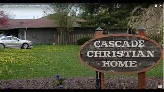 Cascade Christian Home - Renovation Fundraiser