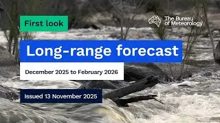 Climate and water long-range forecast, issued 13 November 2025