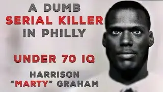 Harrison Graham: Under 70 IQ Serial Killer | Serial Killers..!!