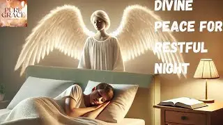 God&rsquo;s Protection/Bible Verses to Calm Your Mind and Soul for inspirational and peaceful sleep part 2