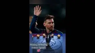 happy birthday messi GOAT #leomessi #messi #youtubeshorts #shorts #football #birthday