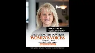 Brenda Hukel July 2025 Speaker Showcase - Unleashing The Power of Women's Voices