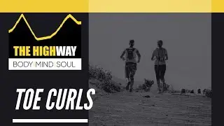 Toe Curls: Foot Mobility in Runners | Highway Running Program | Rajat Chauhan