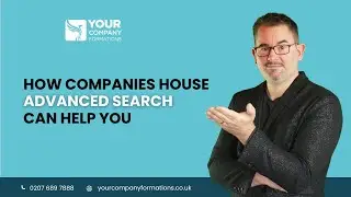 How to Use Companies House Advanced Search to Research UK Companies