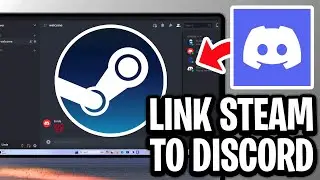 How To Link Steam To Discord - Full Guide