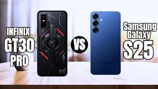 Infinix GT 30 Pro VS Samsung Galaxy S25