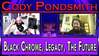 Cody Pondsmith Interview - Black Chrome, Legacy, The Future. Tabletop Cyberpunk Podcast #31.