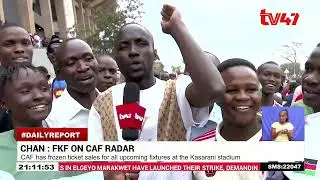 CHAN 2024: CAF freezes ticket sales for all upcoming fixtures at the Kasarani stadium
