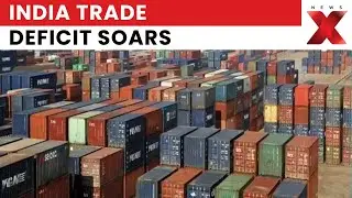 India&rsquo;s Trade Deficit Hits $31B, Experts Say No Cause for Concern | NewsX