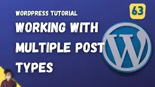 Working With Multiple Post Types | WordPress Tutorial | Episode 63