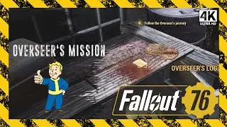 Overseer's Mission - Find all Overseer Holotapes - Fallout 76 [4K] - Overseer Side Quest - Ep. 122