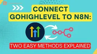 Connect GoHighLevel to n8n: Two Easy Methods Explained