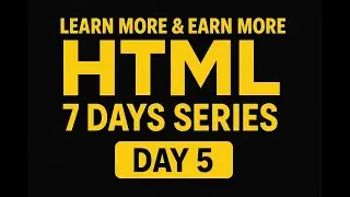 Earn Higher with HTML Coding for  Website Day 4