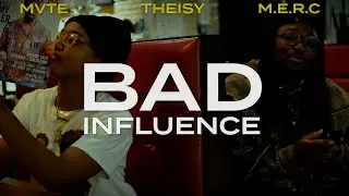 MVTE x M.E.R.C - Bad Influence (prod. by Theisy)