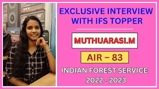 Indian Forest Service | Muthuarasi M | IFS Topper | AlR-83 | IFS Exam Preparation Strategy | Tips