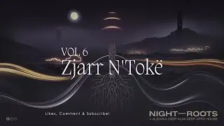 Deep Afro House Journey | NIGHTROOTS &ndash; Albanian Tribal Grooves 🌙✨Zjarr N'Tok&euml;