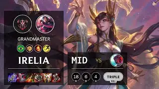 Irelia Mid vs Yone - BR Grandmaster Patch 11.3