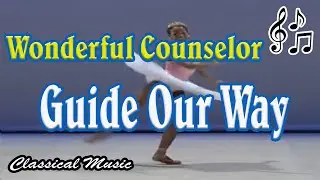 Guide Our Way 🎼 Classical Music