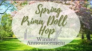 Spring Prima Doll Hop Winner Announcement