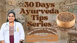 Day 7 - Jeera (Cumin) in Ayurveda: Small Spice, Big Benefits 🌿
